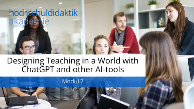 In this module, you'll learn how to design teaching that considers, uses, and teaches how to use ChatGPT and Co.